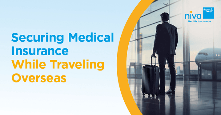 5 Essential Tips For Securing Medical Insurance While Traveling Overseas