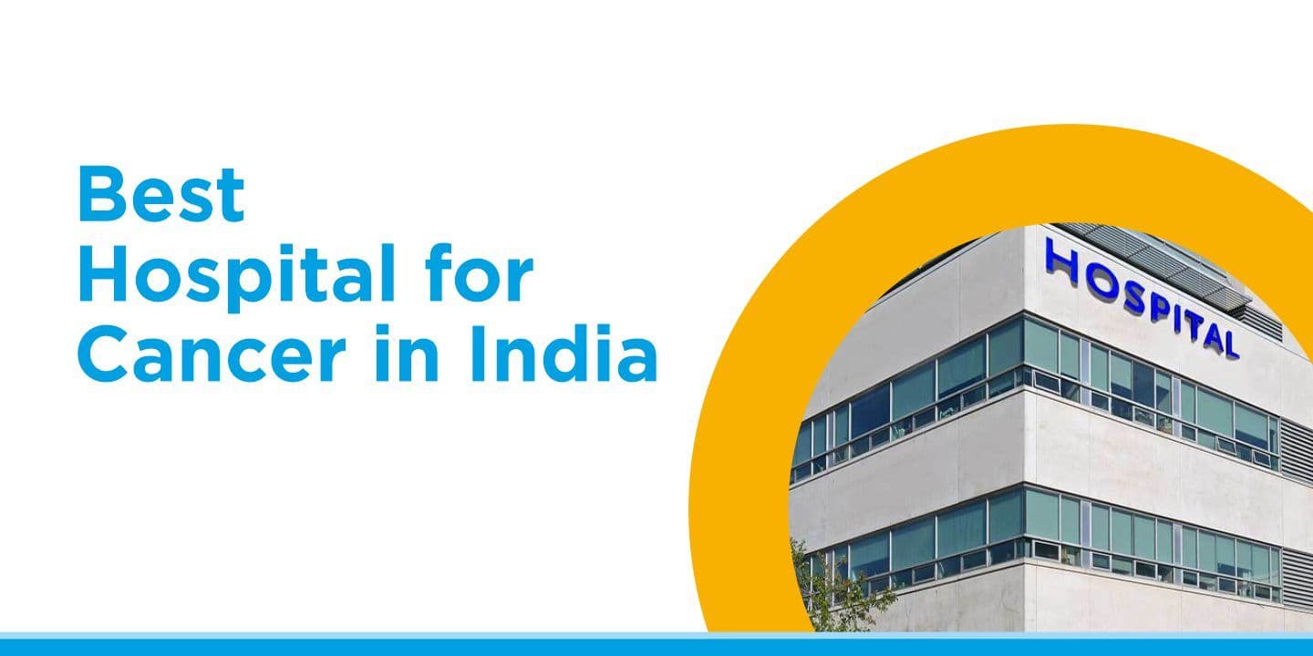 Best Hospitals for Cancer in India