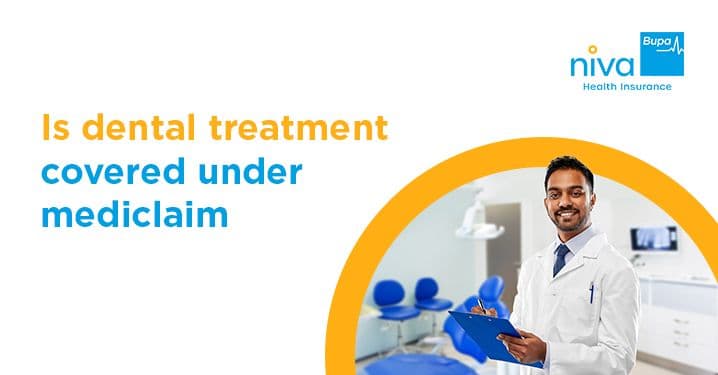Is Dental Treatment Covered Under Mediclaim?