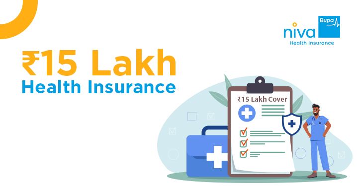 ₹15 lakh Medical Insurance