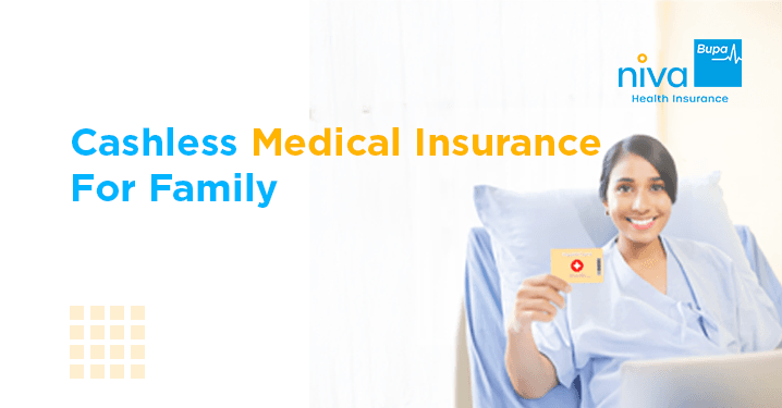 cashless medical insurance for family