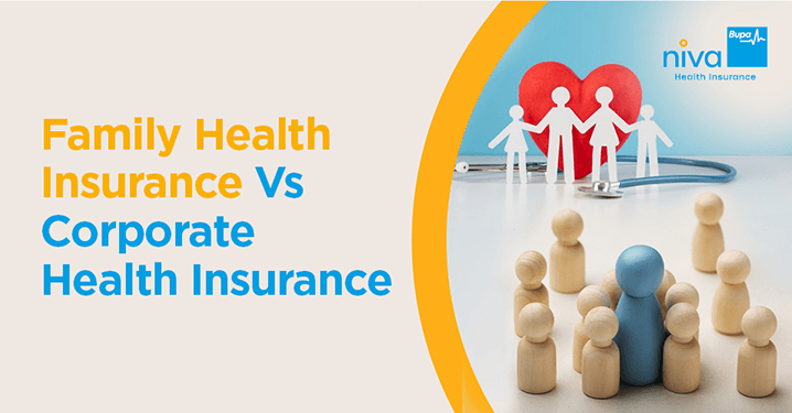 Difference b/w Corporate Health Insurance and Family Health Insurance