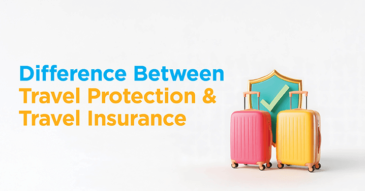 Travel Protection vs Insurance: Explained