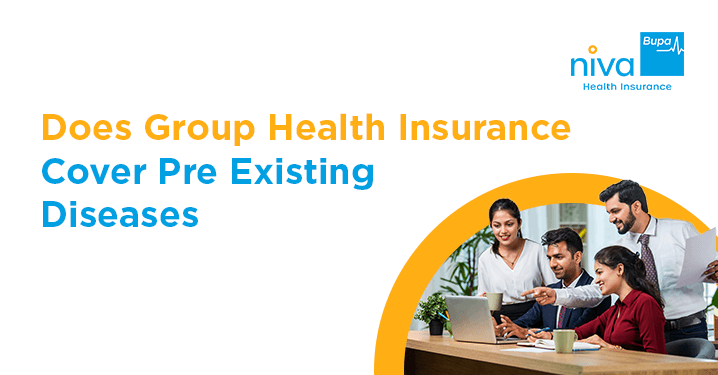 Group health insurance covers pre-existing diseases