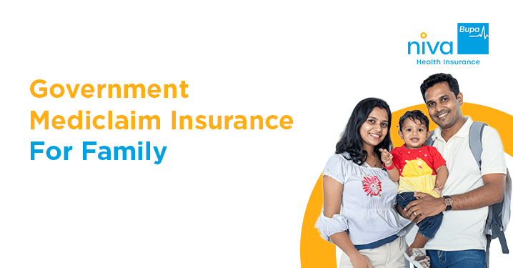 Government Mediclaim Insurance for Family