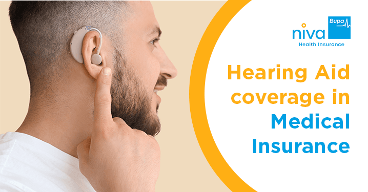 Hearing Aid coverage in Medical Insurance