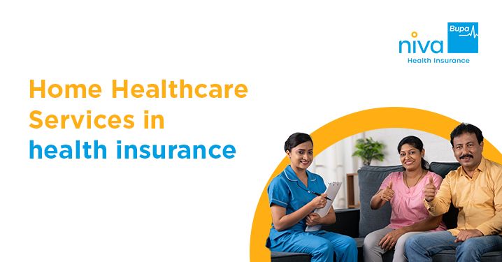 Home Healthcare Services in health insurance