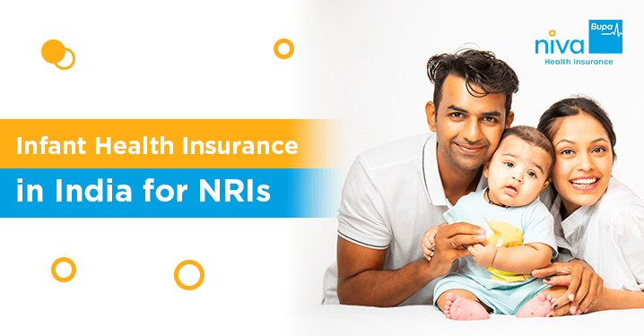 Is Infant Health Insurance in India Worth It for NRIs?