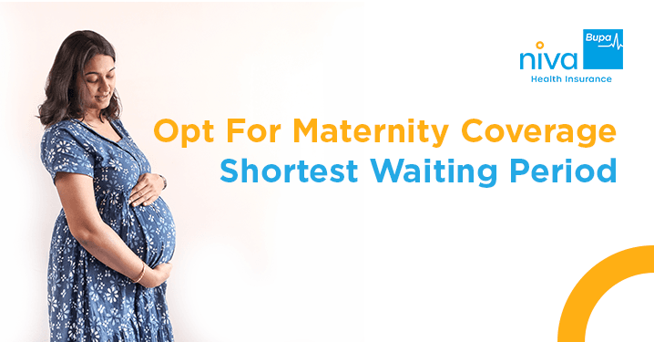 Maternity Coverage with Shortest Waiting Period