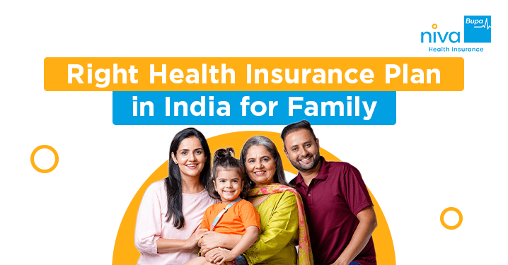 Right Health Insurance Plan in India for Family