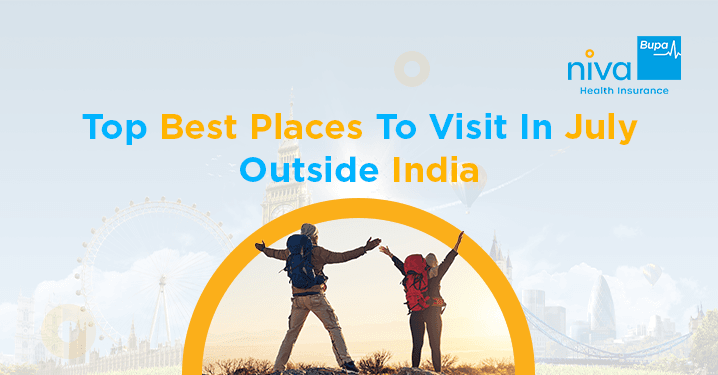 Best places to visit in July outside India