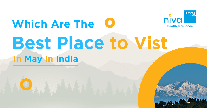 Which are the Best Places to Visit in May in India?