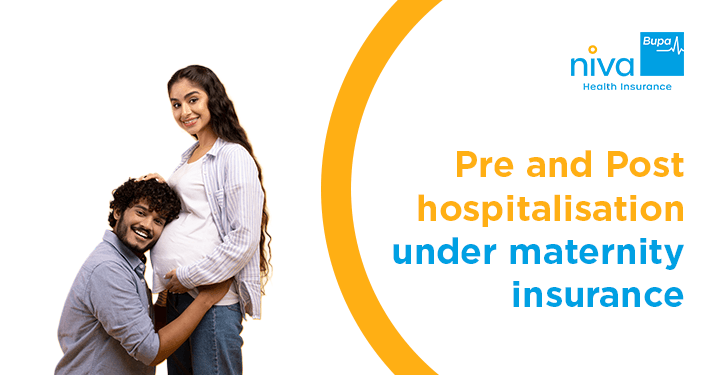 Pre & Post Hospitalisation Under Maternity Insurance